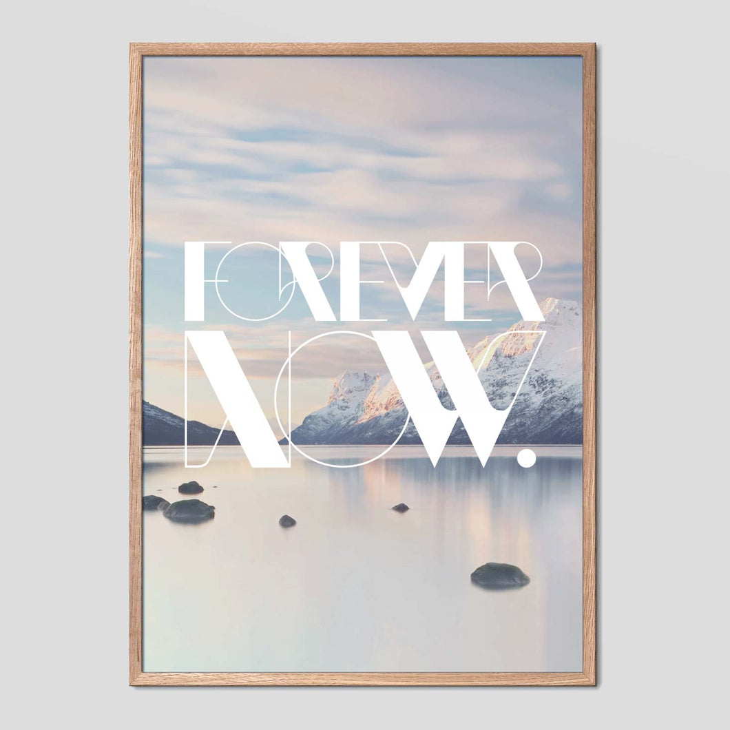 Forever Now - Faunascapes Landscape Quote